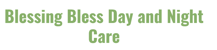 Blessing Bless Day and Night Care